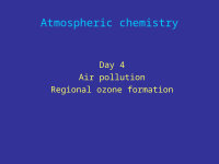 Atmospheric chemistry Day 4 Air pollution Regional ozone formation ...